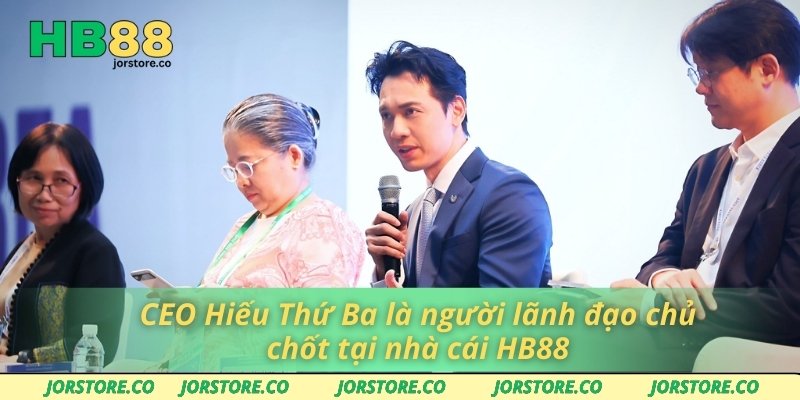 CEO Hiếu Thứ Ba là người lãnh đạo chủ chốt tại nhà cái HB88