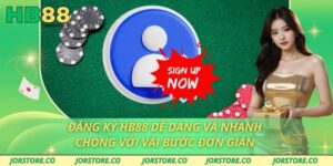 Đăng Ký HB88 Dễ Dàng Và Nhanh Chóng Với Vài Bước Đơn Giản