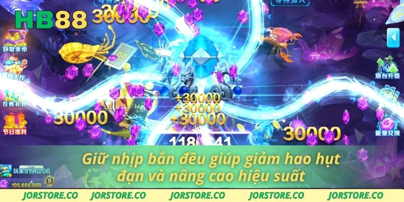 Mẹo Bắn Cá Hay Giúp Tăng Điểm Nhanh Tại Nhà Cái HB88 Giữ nhịp bắn đều giúp giảm hao hụt đạn và nâng cao hiệu suất