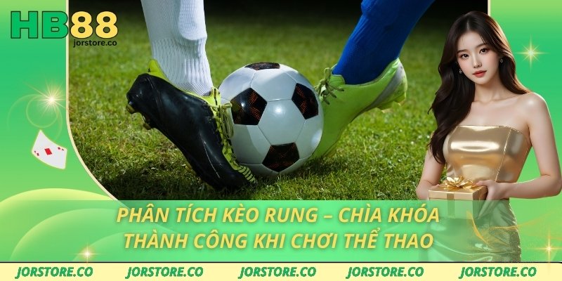 phân tích kèo rung